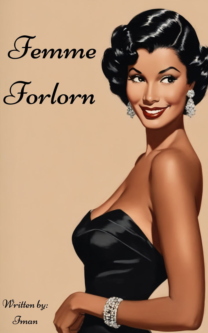 Femme Forlorn, Start Exploring Your Femininity